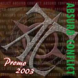 Absurd Conflict : Promo 2003